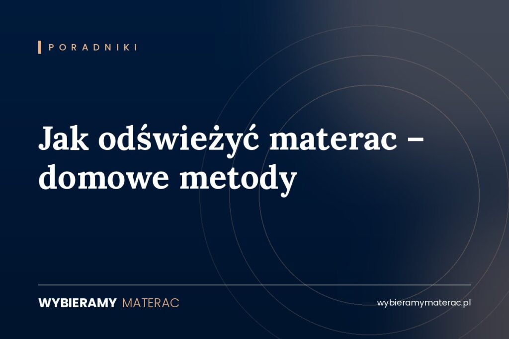 Jak odświeżyć materac – domowe metody