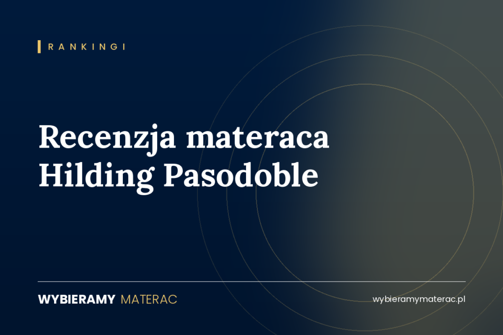Recenzja materaca Hilding Pasodoble 