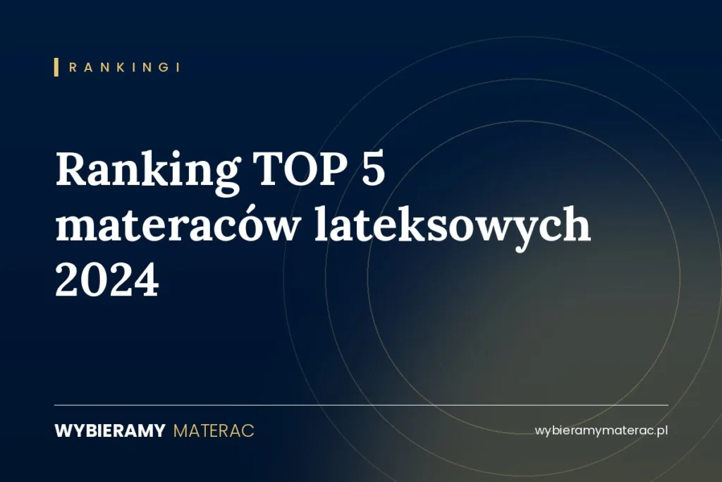 Ranking TOP 5 materaców lateksowych 2024