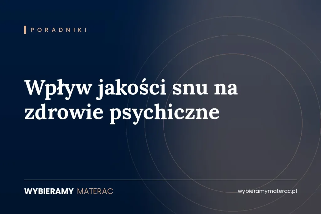 Wpływ jakości snu na zdrowie psychiczne