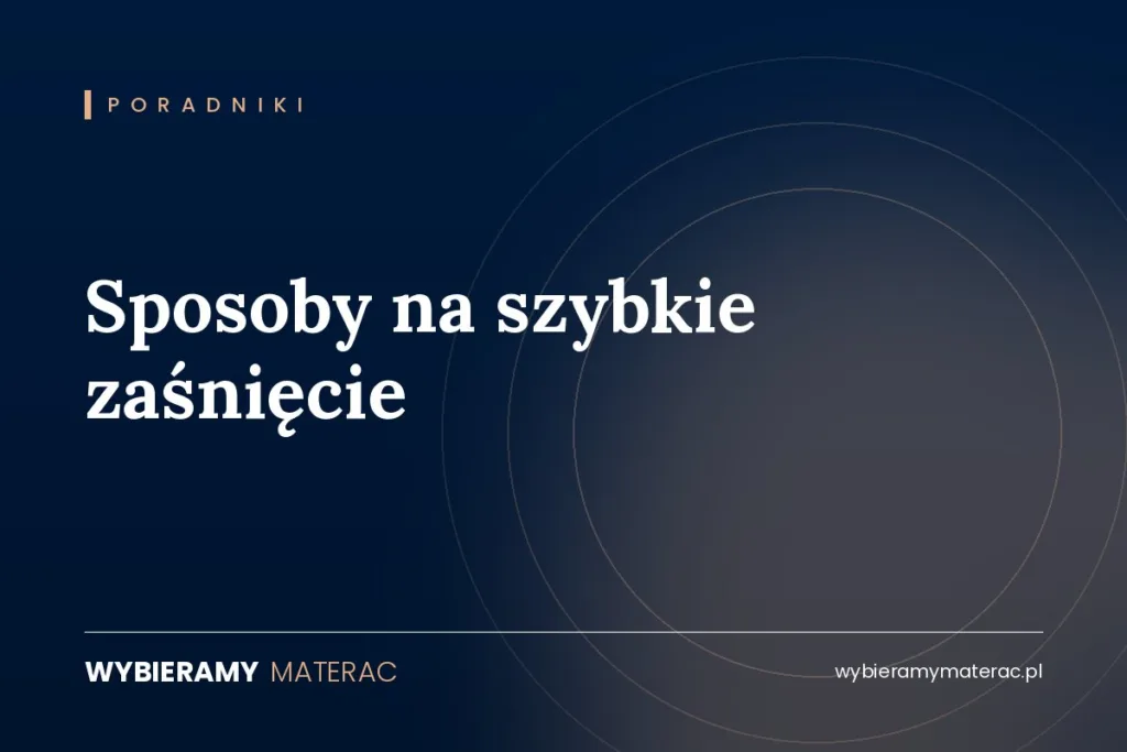 Sposoby na szybkie zaśnięcie